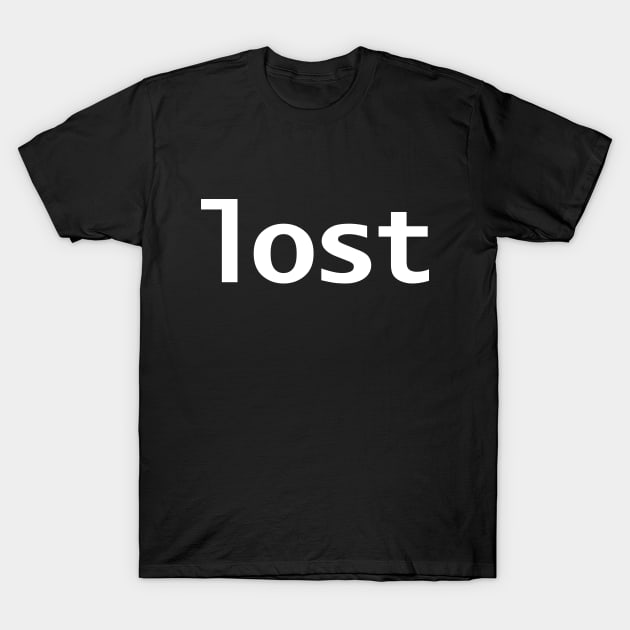 Lost Minimal Typography T-Shirt by ellenhenryart